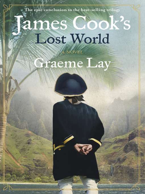 Title details for James Cook's Lost World by Graeme Lay - Available